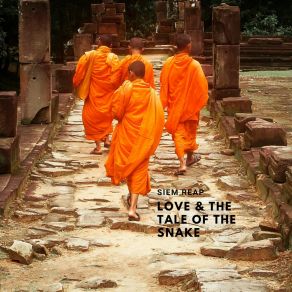 Download track The Tale Of The Snake Siem Reap