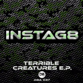 Download track Terrible Creatures INSTAG8