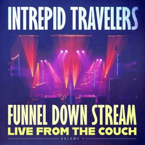 Download track Get It To You (1 / 12 / 21) (Live) Intrepid Travelers