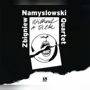 Download track Without A Talk Zbigniew Namyslowski Quartet