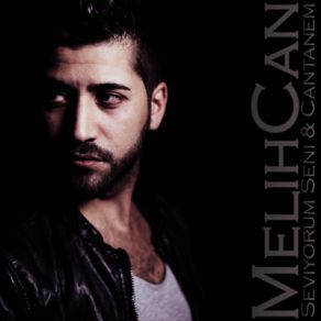 Download track Seviyorum Seni Melihcan