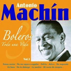 Download track No Me Vayas A Engañar Antonio Machín