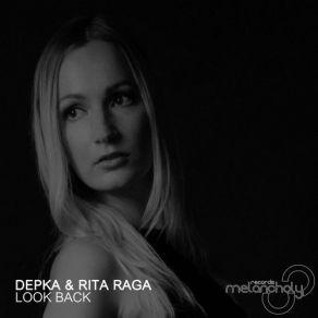 Download track Look Back (Original Mix) Rita Raga, Depka