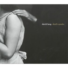 Download track Death Speaks - I. You Will Return David Lang