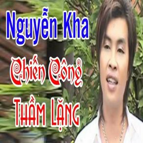 Download track Trích Đoạn Chiến Công Thầm Lặng Nguyen Kha