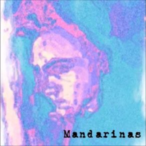 Download track Mandarinas Lisergia