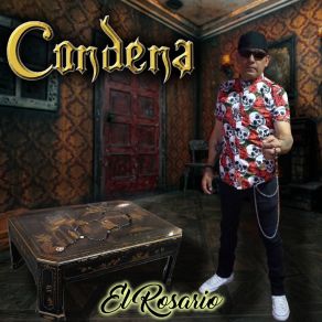 Download track El Rosario Condena