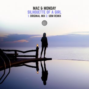 Download track Silhouette Of A Girl (UDM Remix) Mac & MondayUdm