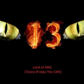 Download track Choice (Friday The 13th) Land Of NRGFriday The 13th