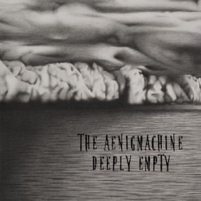 Download track Deeply Empty The Aenigmachine