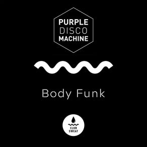 Download track Body Funk (Dub Version) Purple Disco Machine