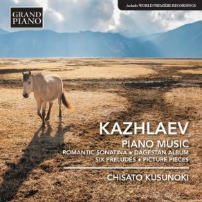 Download track Dagestan Album: No. 7, Andante Cantabile-No. 8, Andantino Cantabile, Rubato (On Themes Of Lezgin Songs) Chisato Kusunoki