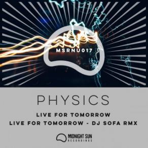 Download track Live For Tomorrow (DJ Sofa Remix) Physics