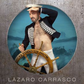 Download track Es Todo Un Show Lazaro Carrasco