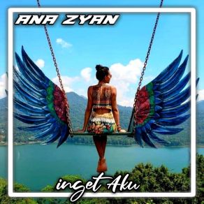 Download track INGAT AKU (Instrumen) ANA ZYAN