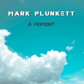 Download track I'll Wait For You Mark Plunkett