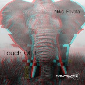 Download track Touch Off (Keep It) Niko Favata