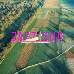 Download track Adventure Awaits JAZZ SUP