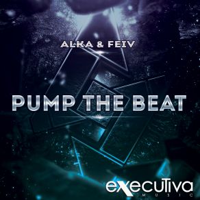 Download track Pump The Beat (Radio Edit) Alka And Feiv