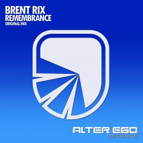 Download track Remembrance (Original Mix) Brent Rix