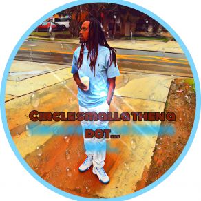 Download track Circle Smalla Then A Dot 1 Swerv Yolla