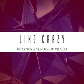 Download track Like Crazy Sunders