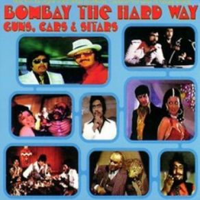 Download track The Good, The Bad And The Chutney Kalyanji Anandji