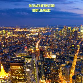 Download track Back Bay The Marv Nevins Trio