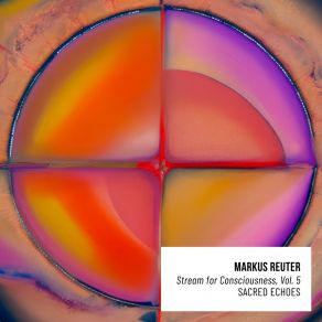 Download track Sacred Echoes, Pt. 1 Markus Reuter