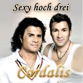 Download track Sexy Hoch Drei Cordalis