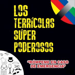 Download track No Seas Huevon Los Terricolas Superpoderosos