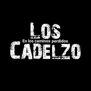 Download track Caminos Perdidos Los Cadelzo