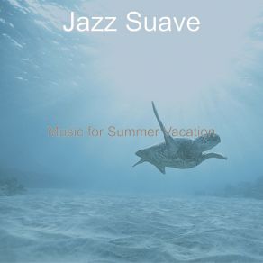 Download track Bossa Quintet Soundtrack For Summertime Jazz Suave