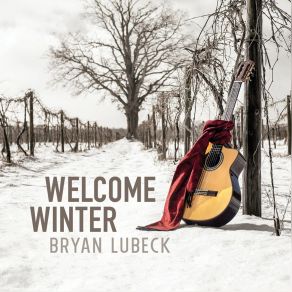 Download track Welcome Winter Bryan Lubeck