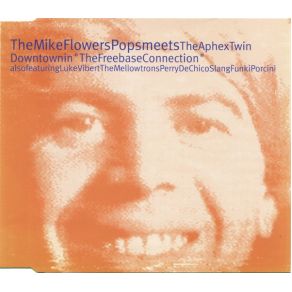 Download track Freebase (Original Version) Aphex Twin, Mike Flowers Pops