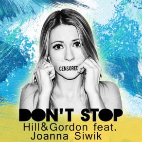 Download track Dont Stop (Radio Mix) The Hill, Gordon, Joanna Siwik