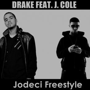 Download track Jodeci Freestyle Drake, J. Cole