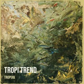 Download track Lo Tienes Todo Tropixk