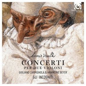 Download track 19. Concerto Per Due Violini In Re Maggiore RV 513 - I. Allegro Molto Antonio Vivaldi