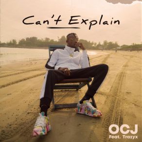 Download track Can't Explain OCJTrazyx