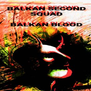 Download track Balkan Blood (Club Versio) Balkan Second Squad