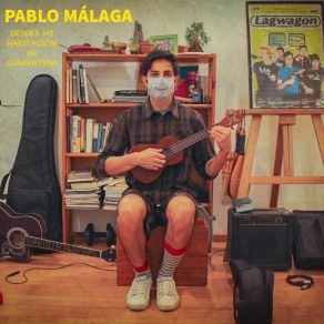 Download track Para Ustedes (Versión Cuarentena) Pablo Malaga