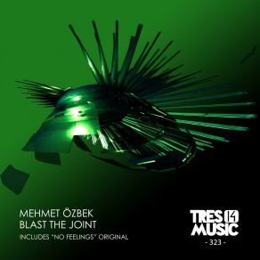 Download track Blast The Joint Mehmet Özbek