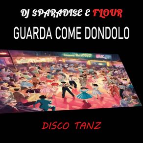 Download track Guarda Come Dondolo (Disco Tanz Extended Mix) Flour