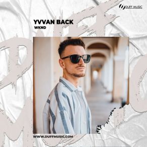 Download track WKND (Extended Mix) Yvvan Back