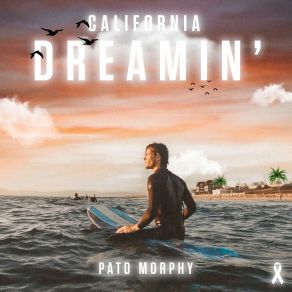 Download track California Dreamin' (En Memoria De Pato Morphy) Pato Morphy