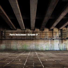 Download track Scrumble Pierre Deutschmann