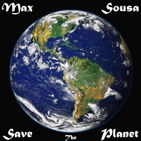 Download track Save The Planet Max Sousa