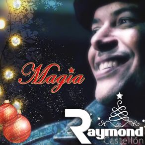 Download track Magia (Latin Version) Raymond Castellon