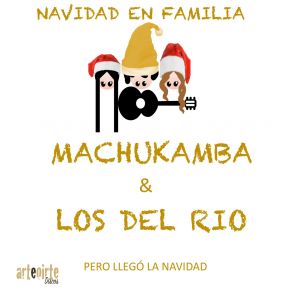 Download track Pero Llego La Navidad Los Del Río, Machukamba